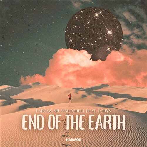 Larza, Nil Martorell  Toryn - End Of The Earth (Original Mix) 