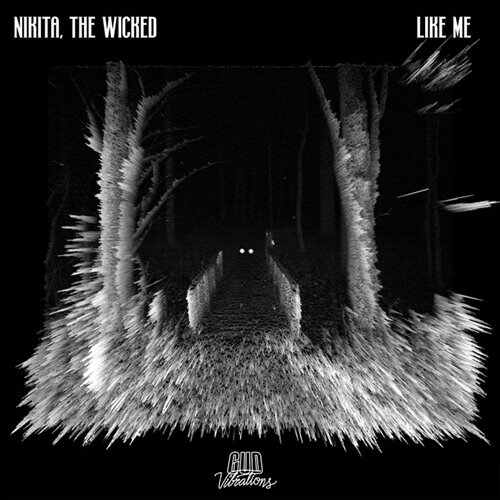 Nikita, The Wicked - LIKE ME (Original Mix) 