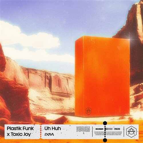 Plastik Funk x Toxic Joy - Uh Huh (Extended Mix) 