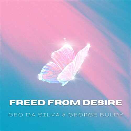 Geo Da Silva  George Buldy - Freed From Desire (Extended Mix) 