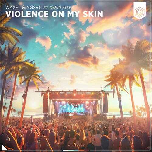 Waxel  NØSVN feat. David Allen - Violence On My Skin (Original Mix) 