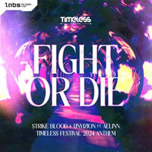 Strike Blood UNVIZION Ft. ÆLINN - Fight Or Die (Timeless Festival 2024 Anthem) 