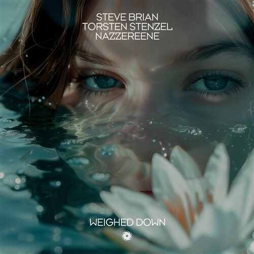 Steve Brian  Torsten Stenzel  Nazzereene - Weighed Down (Extended Mix) 
