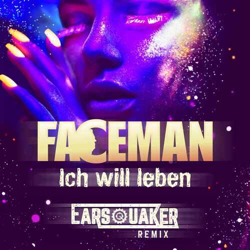 FaceMan - Ich Will Leben (Earsquaker Extended Remix) 