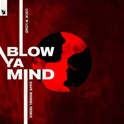Lock N Load - Blow Ya Mind (Laherte Extended Remix) 