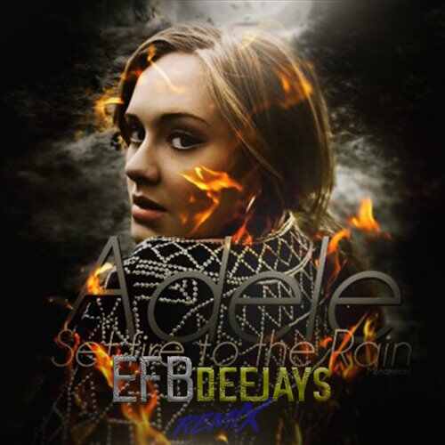 SET FIRE TO THE RAIN (KienUK Remix)