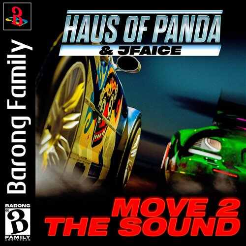 Haus of Panda  JFAICE - MOVE 2 THE SOUND (Extended Mix) 